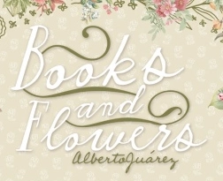 Books and Flowers de Alberto Juárez